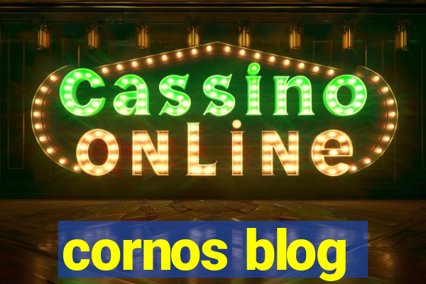 cornos blog